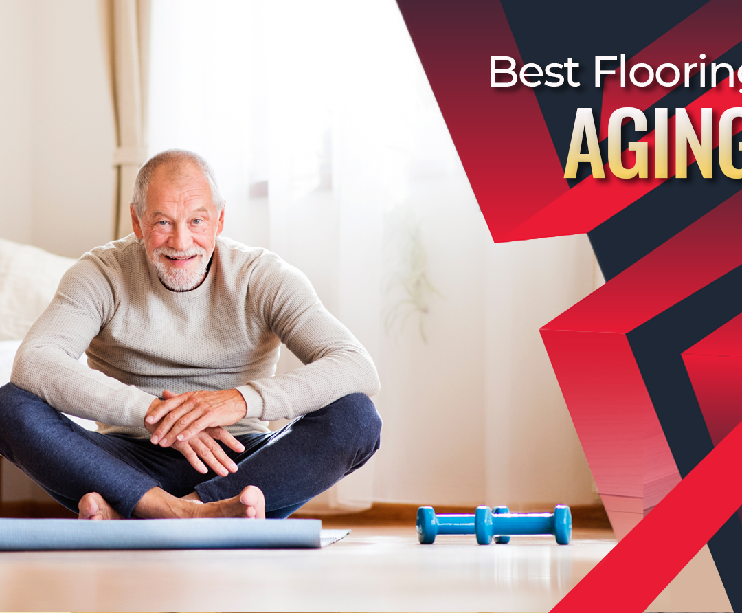 “Best Flooring Options for Aging Adults”